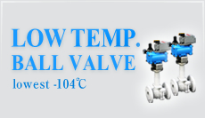 for LOW TEMP. BALL VALVE